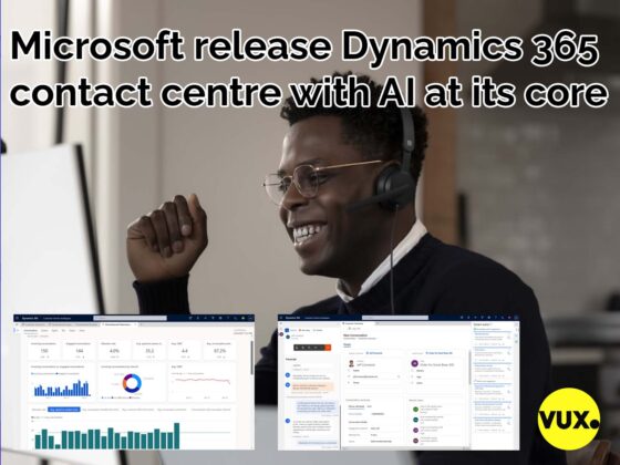 Microsoft release Dynamics 365 contact centre with AI at its core VUX World