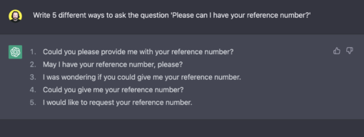 Write 5 different ways to ask the question 'Please can I have your reference number?'