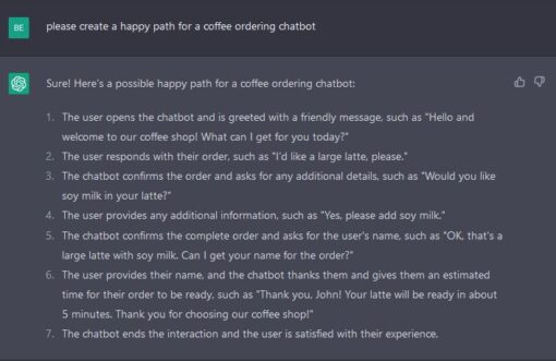 I asked chatGPT to simulate a happy path for a coffee ordering chatbot and this image displays the results which are very usable