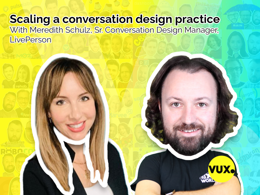 Scaling a conversation design practice with Meredith Schulz, Sr ...